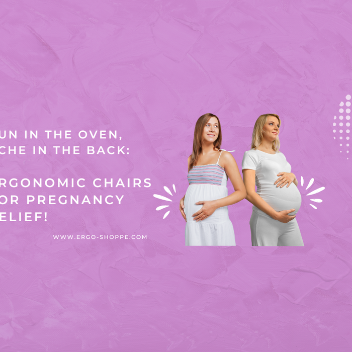 Bun in the Oven, Ache in the Back: Ergonomic Chairs for Pregnancy Relief!